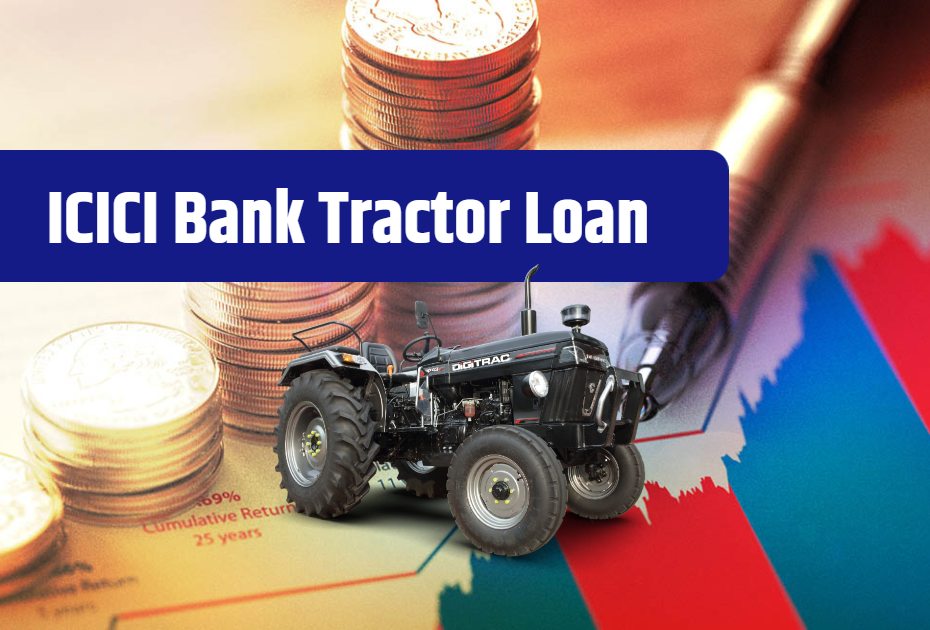 ICICI Bank Tractor Loan